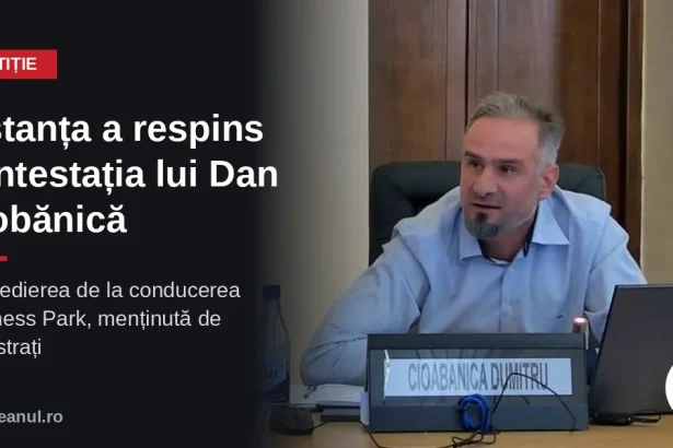 Instanța a respins contestația lui Dan Ciobănică la concedierea de la Business Park