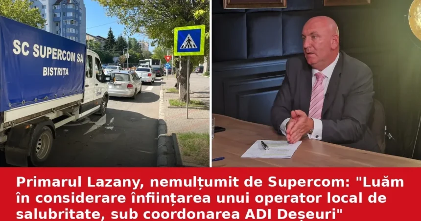 Primarul Lazany ia în calcul un operator local de salubritate din cauza Supercom